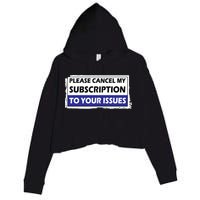 Please Cancel My Subscription To Your Problems Crop Fleece Hoodie