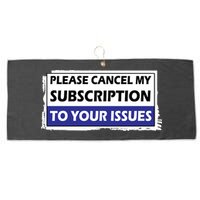 Please Cancel My Subscription To Your Problems Large Microfiber Waffle Golf Towel