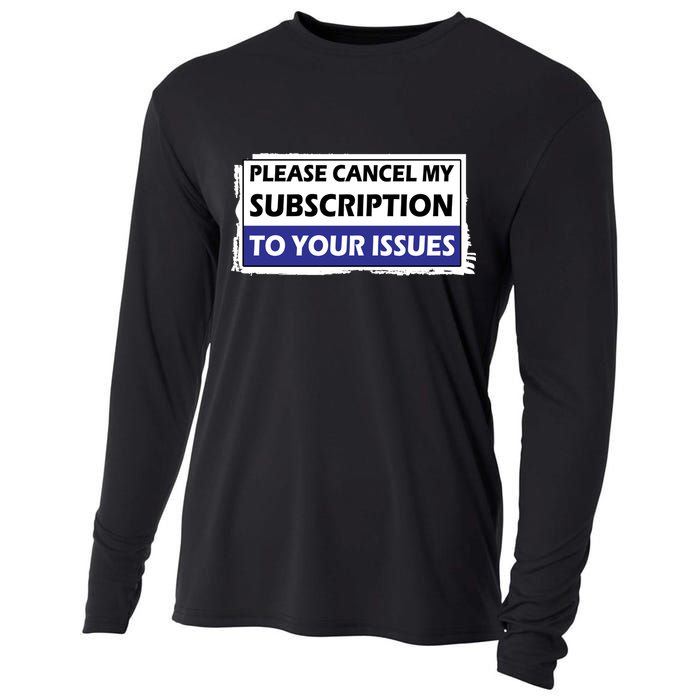 Please Cancel My Subscription To Your Problems Cooling Performance Long Sleeve Crew