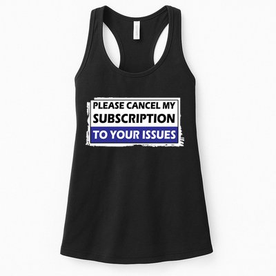 Please Cancel My Subscription To Your Problems Womens Tank Top