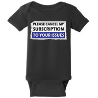 Please Cancel My Subscription To Your Problems Baby Bodysuit