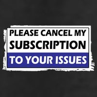 Please Cancel My Subscription To Your Problems Trucker Hat