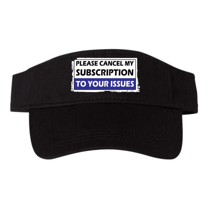 Please Cancel My Subscription To Your Problems Valucap Bio-Washed Visor