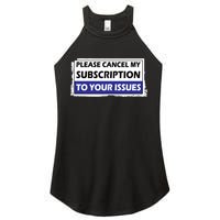 Please Cancel My Subscription To Your Problems Women's Perfect Tri Rocker Tank
