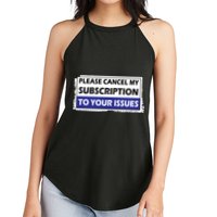 Please Cancel My Subscription To Your Problems Women's Perfect Tri Rocker Tank