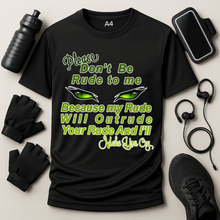 Please Don't Be Rude to Me Cat Eye Performance Shirt