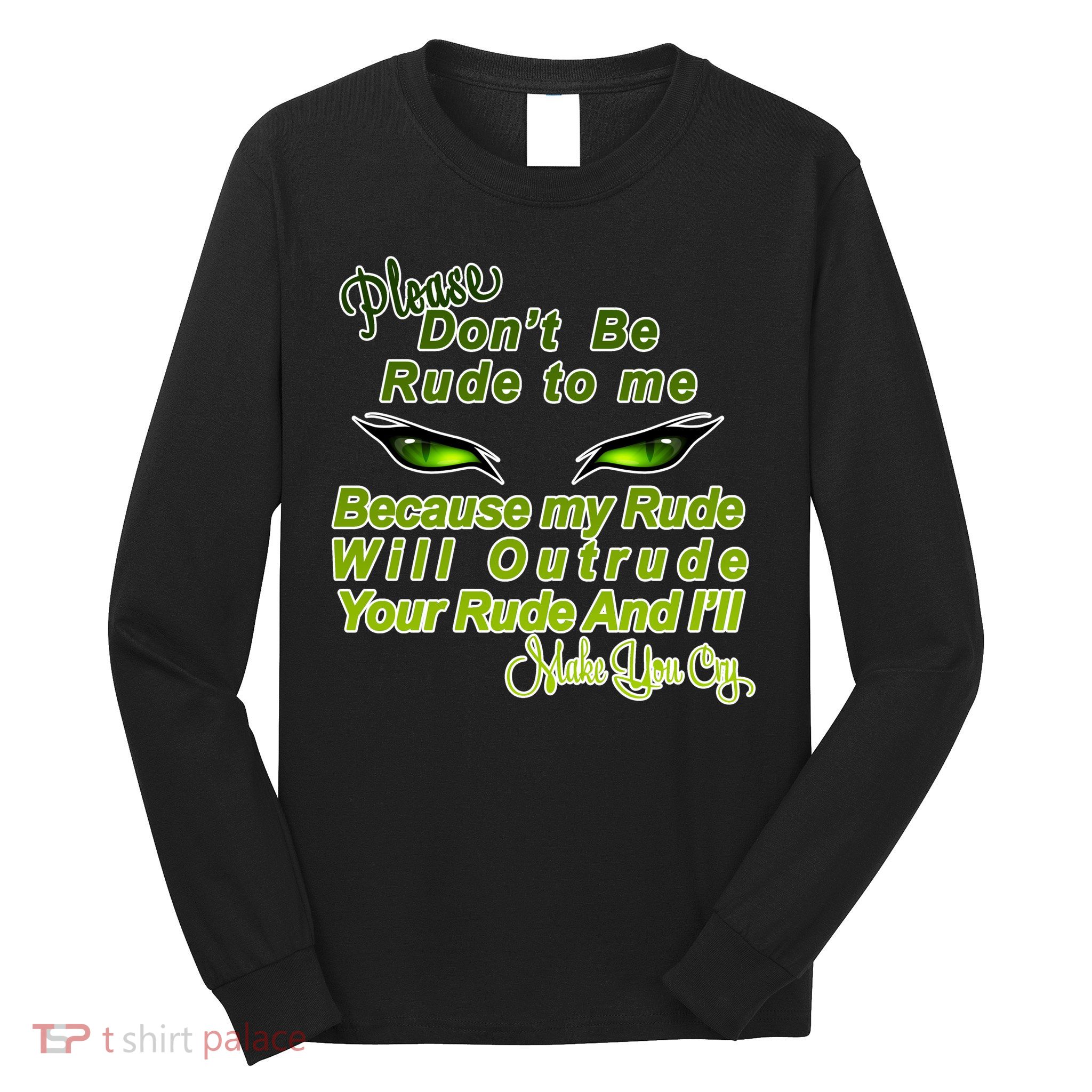 Please Don't Be Rude to Me Cat Eye Long Sleeve Shirt