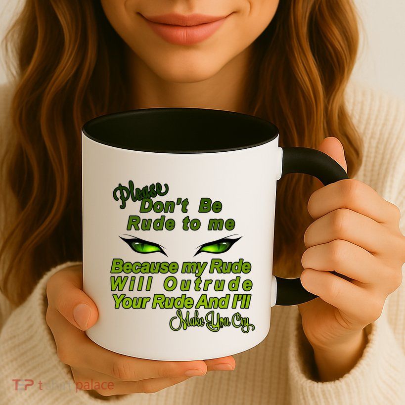 Please Don't Be Rude to Me Cat Eye Mug