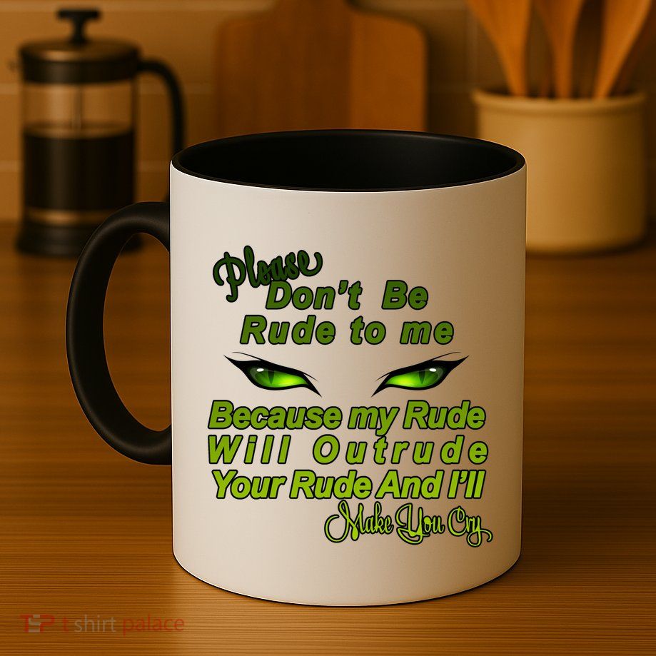 Please Don't Be Rude to Me Cat Eye Mug