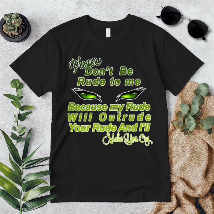 Please Don't Be Rude to Me Cat Eye Premium T-Shirt