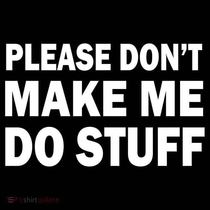Please Don't Make Me Do Stuff 16 in Basic Backpack