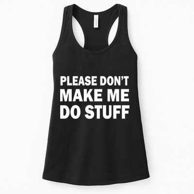 Please Don't Make Me Do Stuff Womens Tank Top