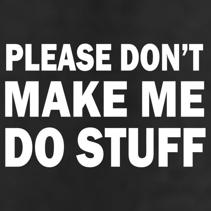 Please Don't Make Me Do Stuff Golf Towel