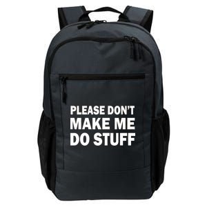 Please Don't Make Me Do Stuff Daily Commute Backpack