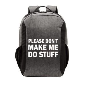 Please Don't Make Me Do Stuff Vector Backpack