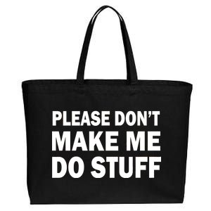 Please Don't Make Me Do Stuff Cotton Canvas Jumbo Tote