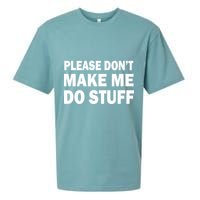 Please Don't Make Me Do Stuff Sueded Cloud Jersey T-Shirt