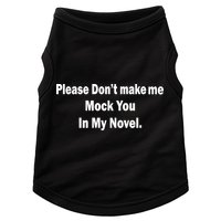 Please Don't Make Me Mock You In My Novel Doggie Tank