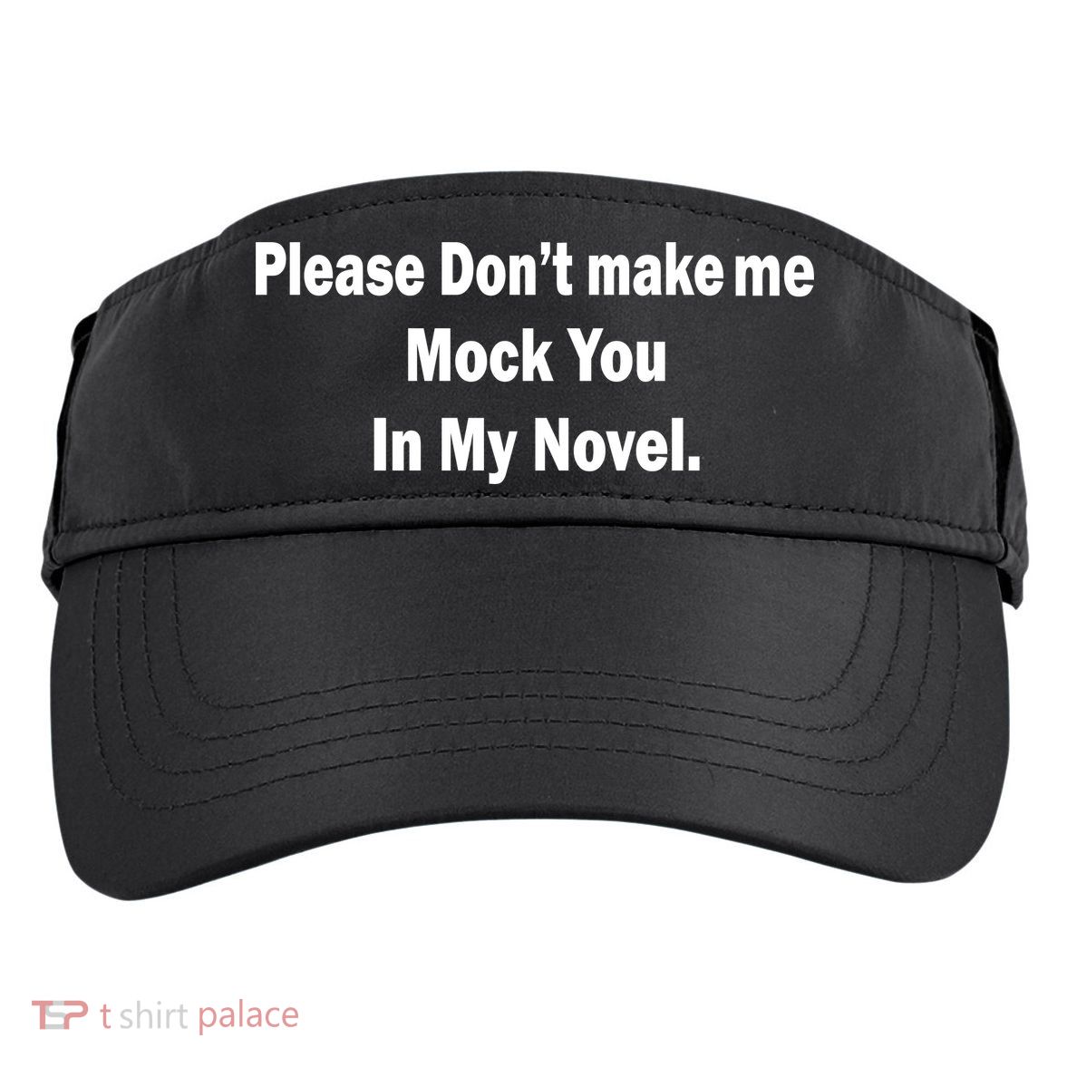 Please Don't Make Me Mock You In My Novel Adult Drive Performance Visor
