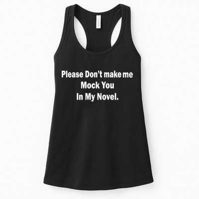 Please Don't Make Me Mock You In My Novel Womens Tank Top
