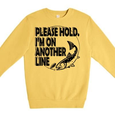 Please Hold I'm On The Other Line Premium Crewneck Sweatshirt