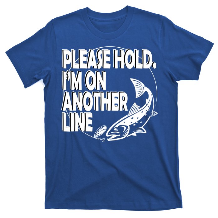 Please Hold I'm On The Other Line T-Shirt