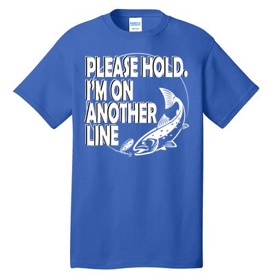 Please Hold I'm On The Other Line Tall T-Shirt