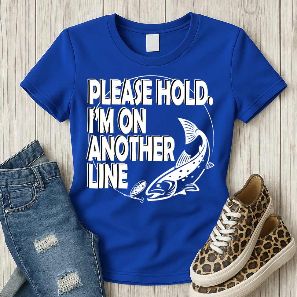 Please Hold I'm On The Other Line Womens T-Shirt