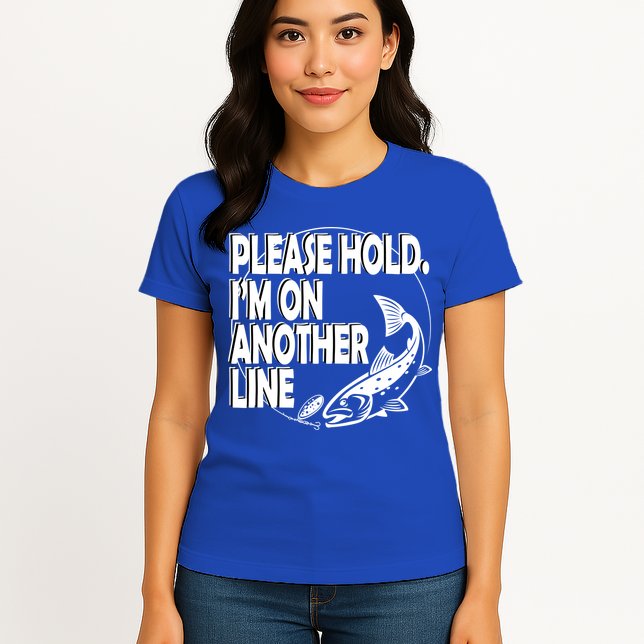 Please Hold I'm On The Other Line Womens T-Shirt