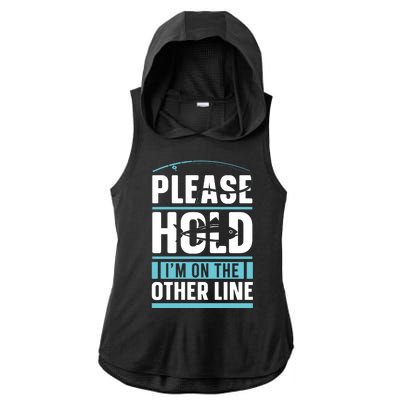 Please Hold I'm On The Other Line Fishing Funny Ladies PosiCharge Tri-Blend Wicking Draft Hoodie Tank