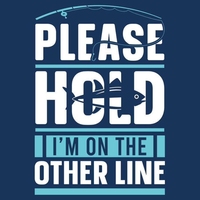 Please Hold I'm On The Other Line Fishing Funny Cool Comfort Performance Bucket Hat