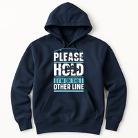 Please Hold I'm On The Other Line Fishing Funny Hoodie