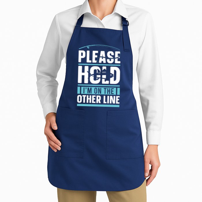 Please Hold I'm On The Other Line Fishing Funny Full-Length Apron With Pockets