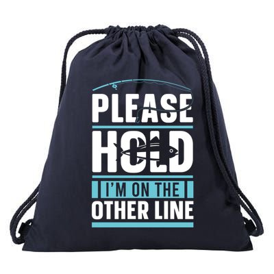 Please Hold I'm On The Other Line Fishing Funny Drawstring Bag