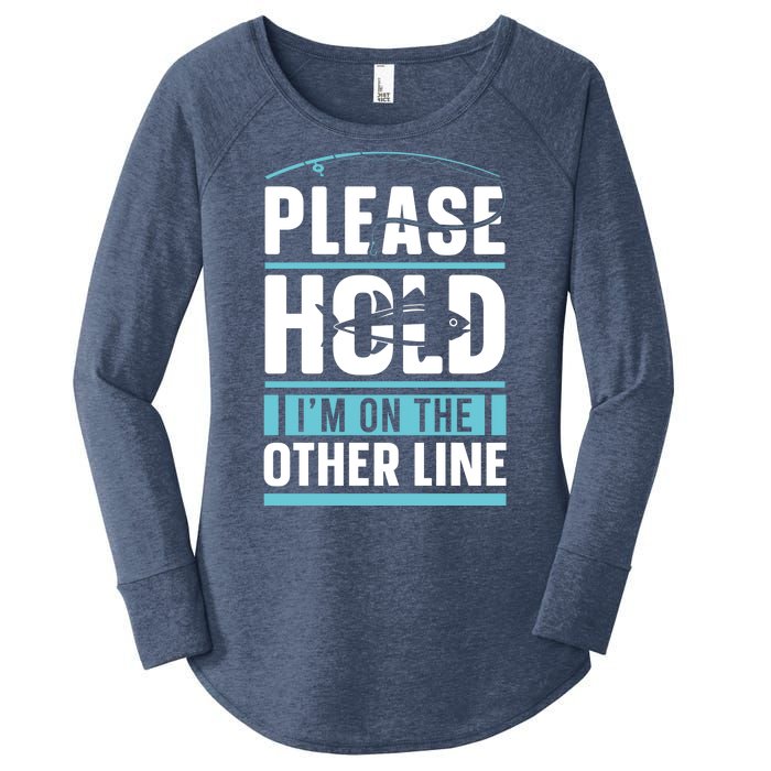 Please Hold I'm On The Other Line Fishing Funny Women's Perfect Tri Tunic Long Sleeve Shirt