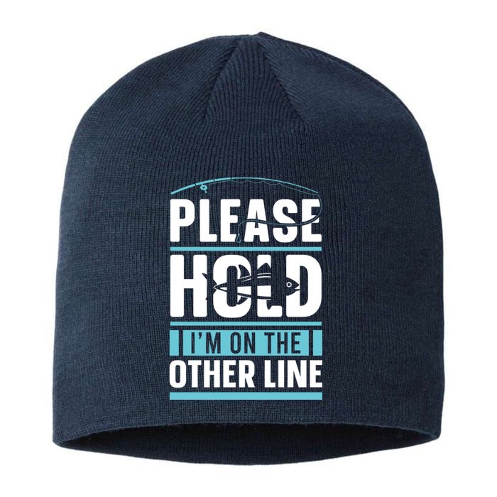 Please Hold I'm On The Other Line Fishing Funny Sustainable Beanie