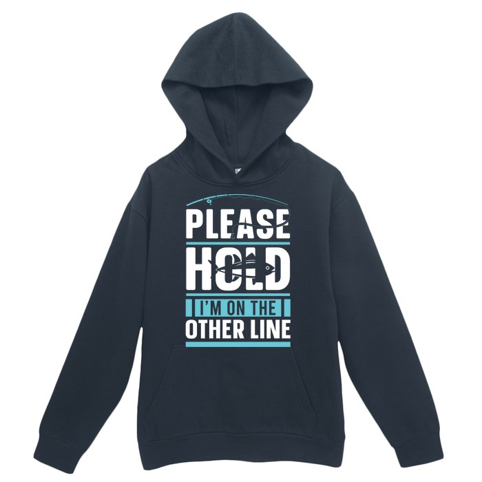 Please Hold I'm On The Other Line Fishing Funny Urban Pullover Hoodie