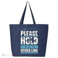 Please Hold I'm On The Other Line Fishing Funny 25L Jumbo Tote