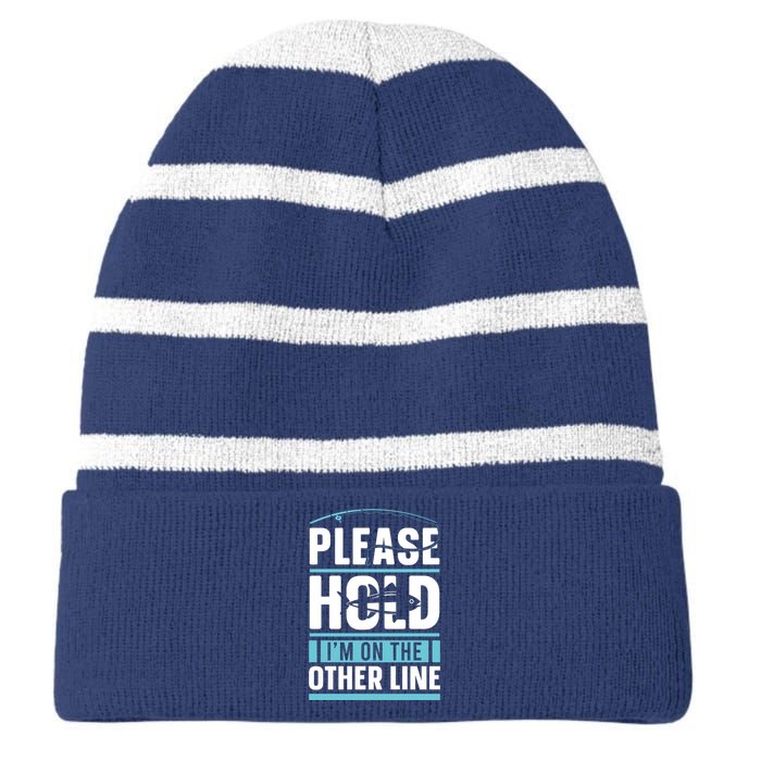 Please Hold I'm On The Other Line Fishing Funny Striped Beanie with Solid Band