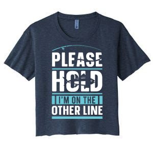 Please Hold I'm On The Other Line Fishing Funny Women's Crop Top Tee