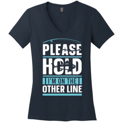 Please Hold I'm On The Other Line Fishing Funny Women's V-Neck T-Shirt