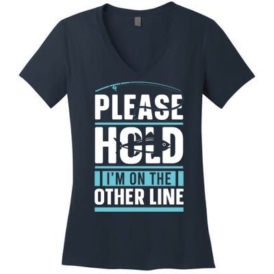 Please Hold I'm On The Other Line Fishing Funny Women's V-Neck T-Shirt