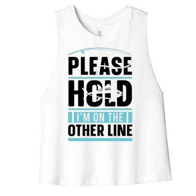 Please Hold I'm On The Other Line Fishing Funny Women's Racerback Cropped Tank