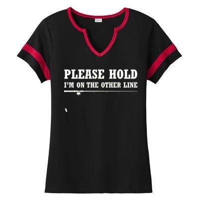 Please Hold I'm On The Other Line Funny Ladies Halftime Notch Neck Tee