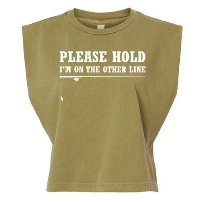 Please Hold I'm On The Other Line Funny Garment-Dyed Women's Muscle Tee