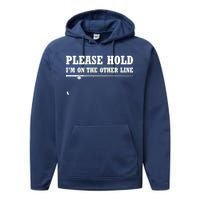 Please Hold I'm On The Other Line Funny Performance Fleece Hoodie