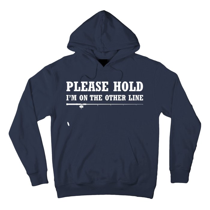 Please Hold I'm On The Other Line Funny Hoodie