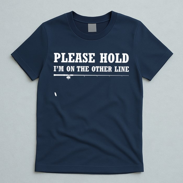 Please Hold I'm On The Other Line Funny T-Shirt