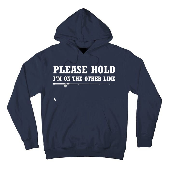 Please Hold I'm On The Other Line Funny Tall Hoodie