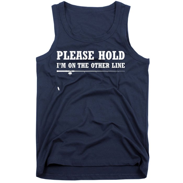 Please Hold I'm On The Other Line Funny Tank Top